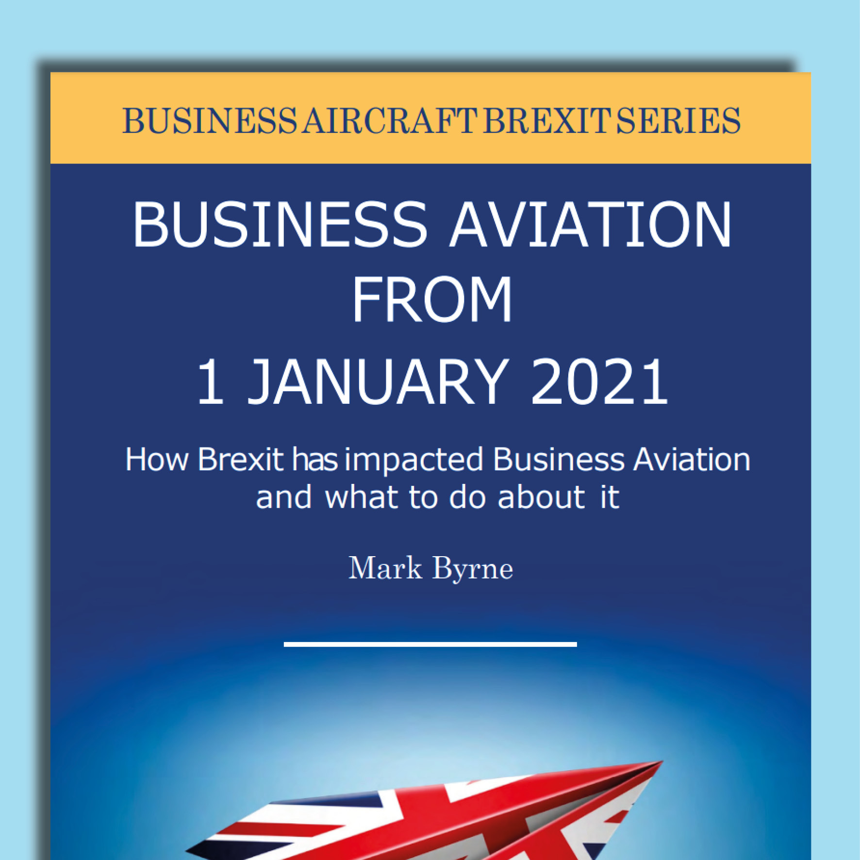 Your Guide to Brexit – Business Aviation from 1 January 2021