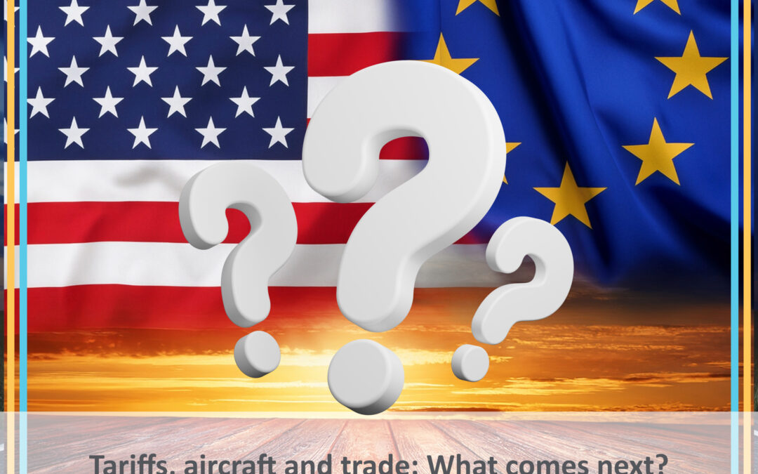 Tariffs, Aircraft And Trade: What Comes Next?