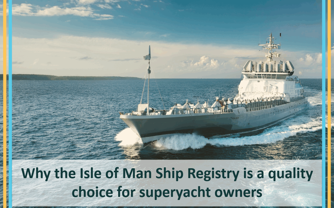Navigating Ownership Solutions with Confidence: Is the IOM Ship Registry the Right Choice?