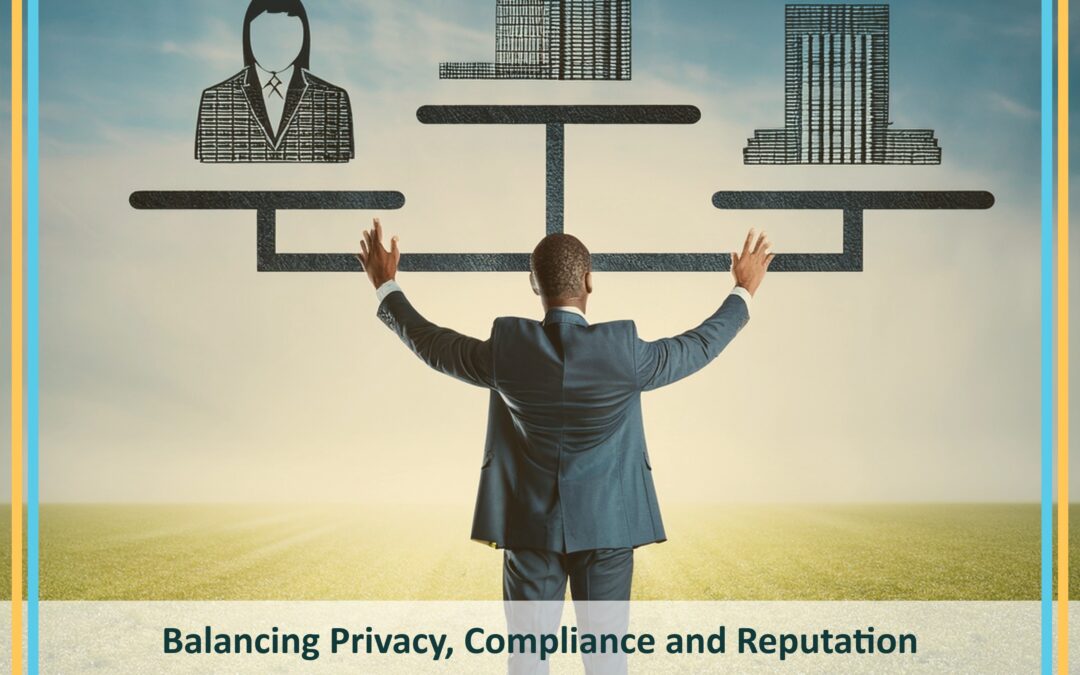 Balancing Privacy, Compliance and Reputation
