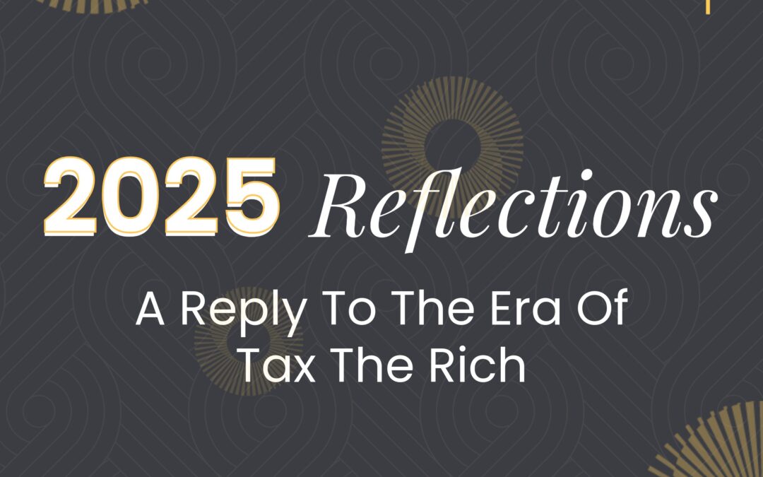 2025: A Year in Reflection: A Reply to The Era of Tax the Rich