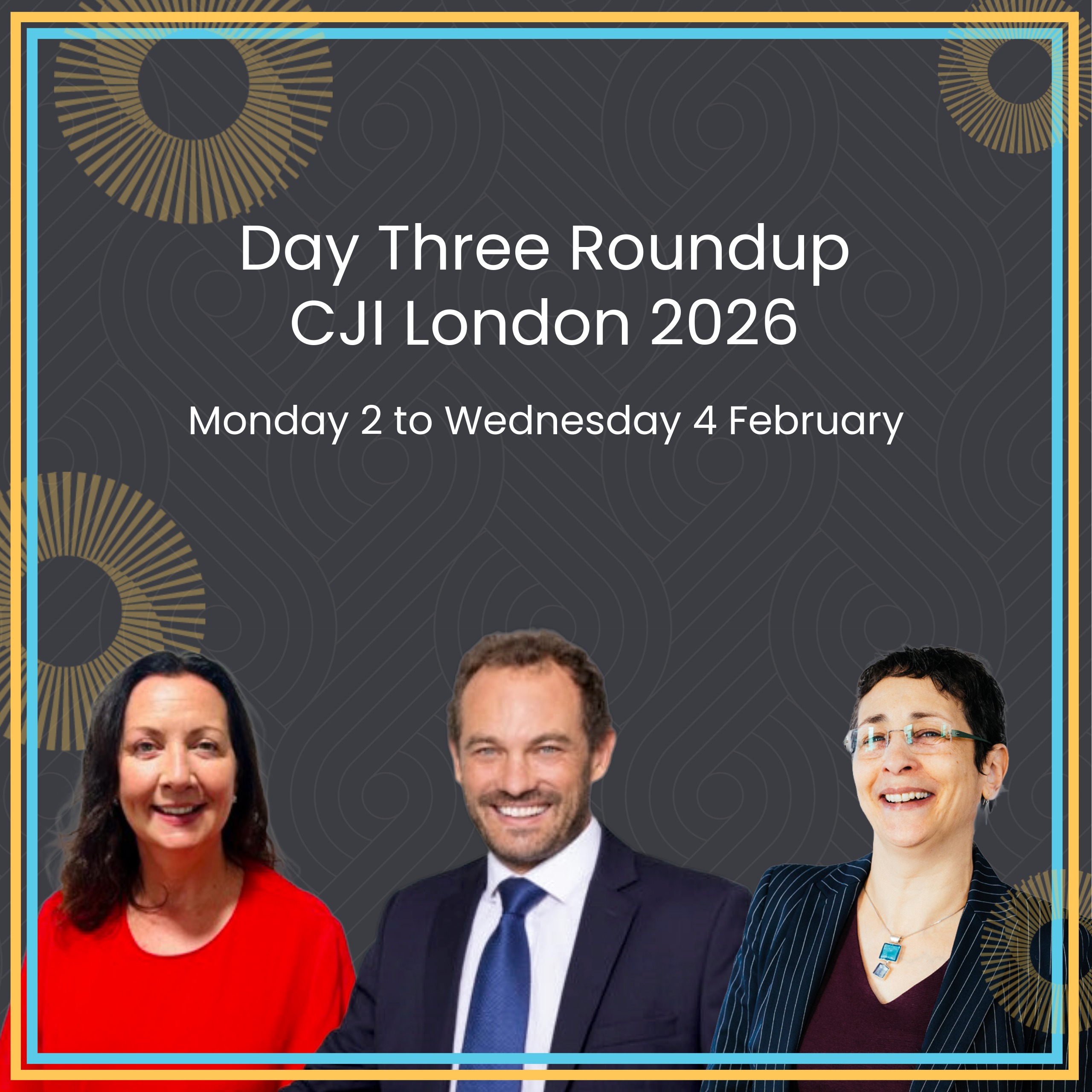 CJI London 2026: Day Three Roundup
