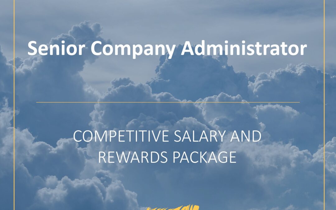 Exciting opportunity for a Senior Company Administrator to join our team